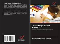 Copertina di Teraz mogę iść do szkoły?!