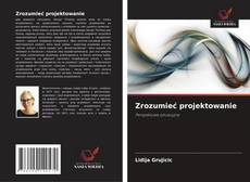 Copertina di Zrozumieć projektowanie