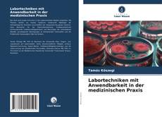 Bookcover of Labortechniken mit Anwendbarkeit in der medizinischen Praxis