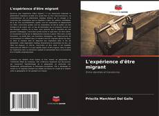 Couverture de L'expérience d'être migrant