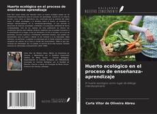Copertina di Huerto ecológico en el proceso de enseñanza-aprendizaje