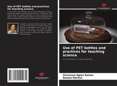 Bookcover of Use of PET bottles and practices for teaching science