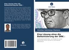 Copertina di Eine Lösung ohne die Balkanisierung der DRK :