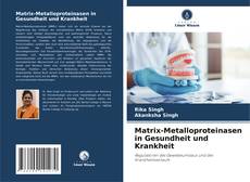 Copertina di Matrix-Metalloproteinasen in Gesundheit und Krankheit