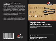 Borítókép a  Ingegneria delle bioplastiche sostenibili - hoz