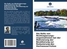 Обложка Die Rolle von Nichtregierungs-organisationen bei der Motivierung der Bevölkerung zur Reduzierung des Hochwasserrisikos