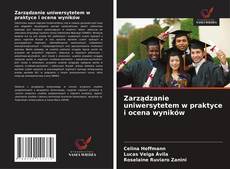 Zarządzanie uniwersytetem w praktyce i ocena wyników的封面