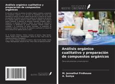 Copertina di Análisis orgánico cualitativo y preparación de compuestos orgánicos