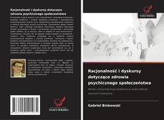 Racjonalność i dyskursy dotyczące zdrowia psychicznego społeczeństwa的封面