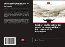 Couverture de Gestion participative des zones de conservation - Parc national de Gorongosa