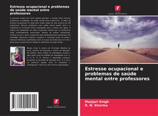 Copertina di Estresse ocupacional e problemas de saúde mental entre professores
