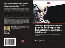 Bookcover of Concept programmatique pour un développement technologique numérique intelligent