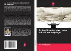 Copertina di As implicações das redes sociais no emprego