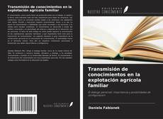Copertina di Transmisión de conocimientos en la explotación agrícola familiar