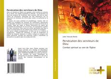 Bookcover of Persécution des serviteurs de Dieu