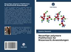 Portada del libro de Neuartige polymere Plattformen für Biosensorik-Anwendungen