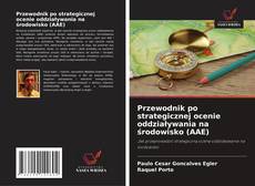 Copertina di Przewodnik po strategicznej ocenie oddziaływania na środowisko (AAE)