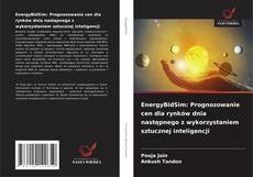 Portada del libro de EnergyBidSim: Prognozowanie cen dla rynków dnia następnego z wykorzystaniem sztucznej inteligencji