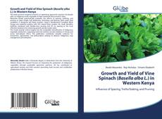 Bookcover of Growth and Yield of Vine Spinach (Basella alba L.) in Western Kenya
