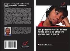 Copertina di Jak pracownicy call center radzą sobie ze stresem związanym z pracą
