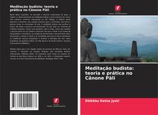 Copertina di Meditação budista: teoria e prática no Cânone Pāli