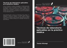 Buchcover von Técnicas de laboratorio aplicables en la práctica médica