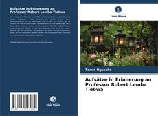 Copertina di Aufsätze in Erinnerung an Professor Robert Lemba Tiebwa