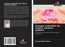 Copertina di Sviluppo sostenibile del sistema sanitario pubblico