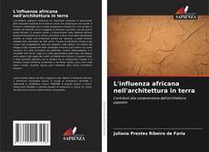 Copertina di L'influenza africana nell'architettura in terra