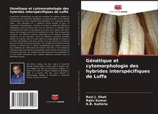 Couverture de Génétique et cytomorphologie des hybrides interspécifiques de Luffa