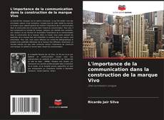 Copertina di L'importance de la communication dans la construction de la marque Vivo