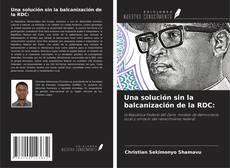 Copertina di Una solución sin la balcanización de la RDC: