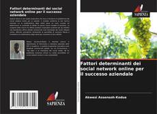 Buchcover von Fattori determinanti dei social network online per il successo aziendale