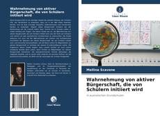 Portada del libro de Wahrnehmung von aktiver Bürgerschaft, die von Schülern initiiert wird