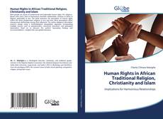 Bookcover of Human Rights in African Traditional Religion, Christianity and Islam