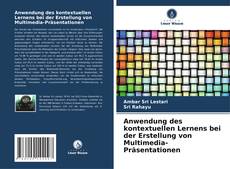 Copertina di Anwendung des kontextuellen Lernens bei der Erstellung von Multimedia-Präsentationen