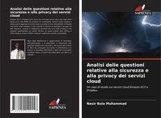Couverture de Analisi delle questioni relative alla sicurezza e alla privacy dei servizi cloud