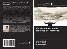 Copertina di Vermicompostaje de residuos del mercado