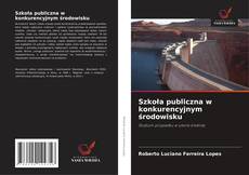 Borítókép a  Szkoła publiczna w konkurencyjnym środowisku - hoz