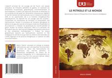 Couverture de LE PETROLE ET LE MONDE