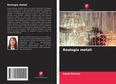 Copertina di Reologia metali