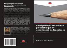 Couverture de Enseignement secondaire polytechnique et expériences pédagogiques