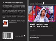 Los jóvenes como chivo expiatorio de la sociedad kitap kapağı