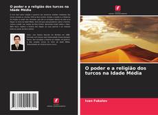 Copertina di O poder e a religião dos turcos na Idade Média