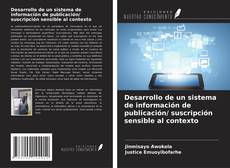 Copertina di Desarrollo de un sistema de información de publicación/ suscripción sensible al contexto