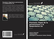 Copertina di Psoriasis: Papel de la paraoxonasa y la lipoproteína (a)