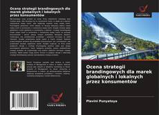 Copertina di Ocena strategii brandingowych dla marek globalnych i lokalnych przez konsumentów