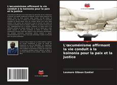 Buchcover von L'œcuménisme affirmant la vie conduit à la koinonia pour la paix et la justice