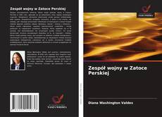 Couverture de Zespół wojny w Zatoce Perskiej