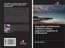 Spondilite anchilosante e dolore cronico: approccio moderno ai trattamenti kitap kapağı